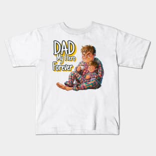 Dad My Hero Forever Kids T-Shirt